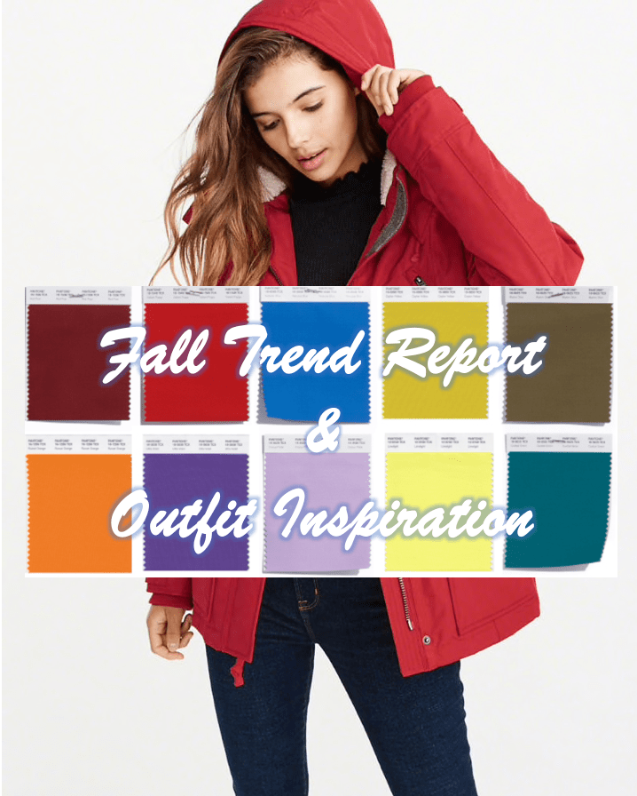 Fall Trend Report & Outfit&nbsp;Inspiration