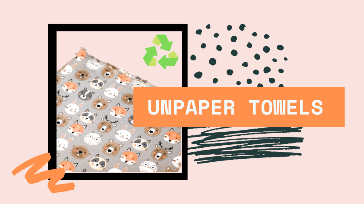 Unpaper Towels: DIY